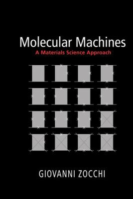 Molecular Machines : A Materials Science Approach