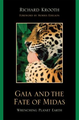 Gaia and the Fate of Midas : Wrenching Planet Earth