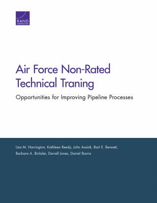 Air Force Non-Rated Technical Training : Opportunities for Improving Pipeline Processes