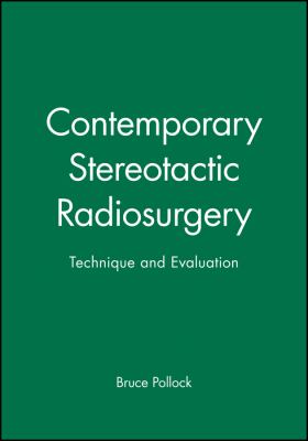 Contemporary Stereotactic Radiosurgery : Technique and Evaluation