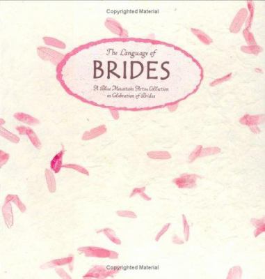 The Language of Brides : A Blue Mountain Arts Collection in Celebration of Brides