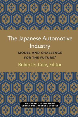 The Japanese Automobile Industry : Model and Challenge for the Future?