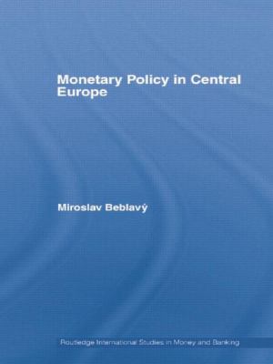 Monetary Policy in Central Europe