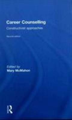Career Counselling : Constructivist Approaches