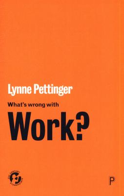 What's Wrong with Work?