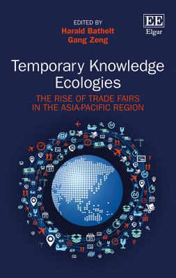 Temporary Knowledge Ecologies : The Rise and Evolution of Trade Fairs in Asia-Pacific