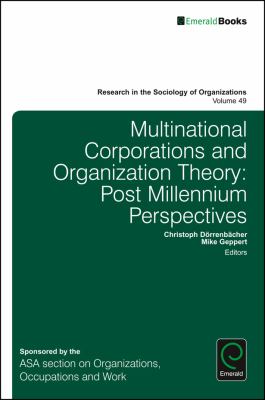 Multinational Corporations and Organization Theory : Post Millennium Perspectives