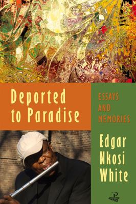 Deported to Paradise : Essays