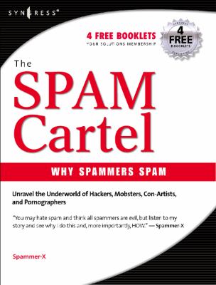 Inside the SPAM Cartel : Trade Secrets from the Dark Side