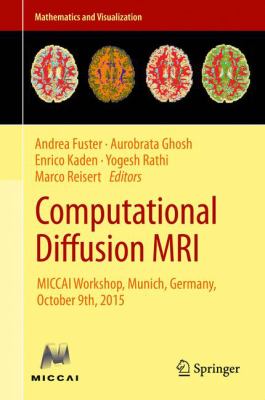 Computational Diffusion MRI : MICCAI Workshop, Munich, Germany, October 9th 2015