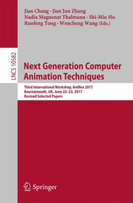 Next Generation Computer Animation Techniques : Third International Workshop, AniNex 2017, Bournemouth, UK, June 22-23, 2017, Revised Selected Papers
