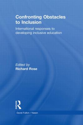 Confronting Obstacles to Inclusion : International Responses to Developing Inclusive Education