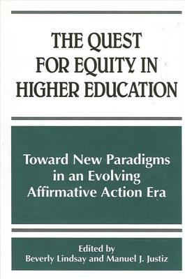 The Quest for Equity in Higher Education : Toward New Paradigms in an Evolving Affirmative Action Era