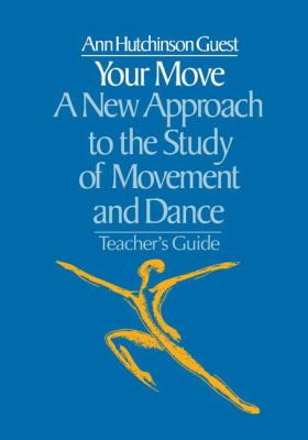 Your Move : A New Approach to the Study of Movement and Dance