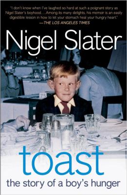 Toast : The Story of a Boy's Hunger