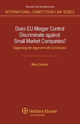 Does EU Merger Control Discriminate Against Small Companies? : Diagnosing the Argument with Conclusions