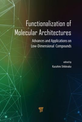Functionalization of Molecular Architectures : Advances and Applications on Low-Dimensional Compounds