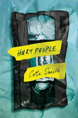 Hurt People : A Novel