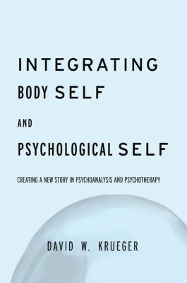 Integrating Body Self and Psychological Self