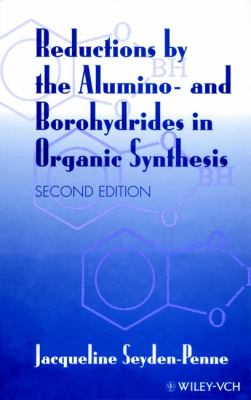 Reductions by the Alumino- and Borohydrides in Organic Synthesis