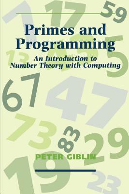 Primes and Programming : Computers and Number Theory