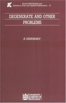 Degenerate and Other Problems