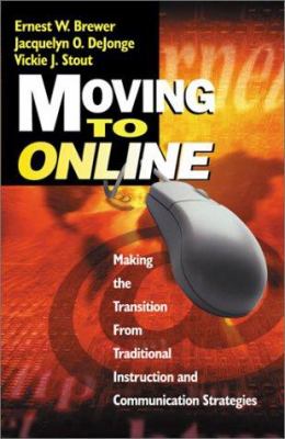 Moving to Online : Making the Transition from Traditional Instruction and Communication Strategies