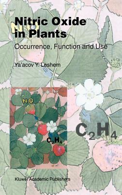 Nitric Oxide in Plants : Occurrence, Function and Use