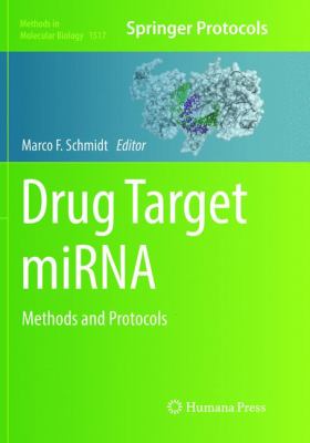Drug Target MiRNA : Methods and Protocols