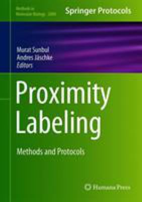 Proximity Labeling : Methods and Protocols