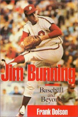Jim Bunning : Baseball and Beyond