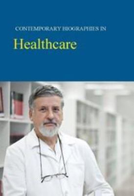 Contemporary Biographies in Healthcare