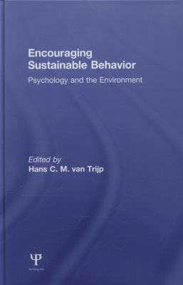 Encouraging Sustainable Behavior : Psychology and the Environment