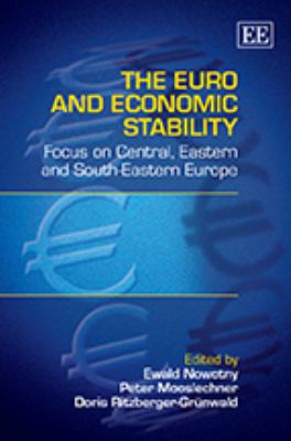 The Euro and Economic Stability : Focus on Central, Eastern and South-Eastern Europe