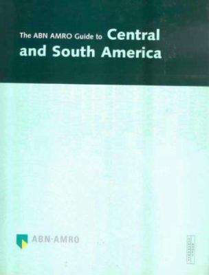 ABN AMRO Guide to Central and South America