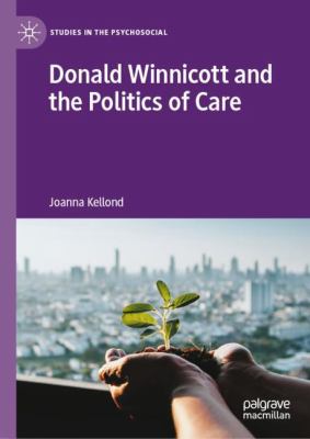 Donald Winnicott and the Politics of Care