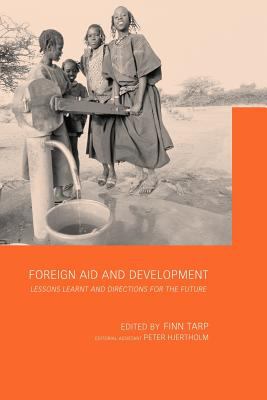 Foreign Aid and Development : Lessons Learnt and Directions for the Future
