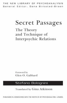 Secret Passages : The Theory and Technique of Interpsychic Relations