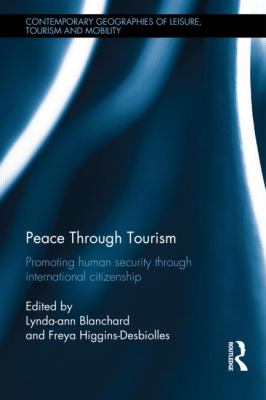 Peace Through Tourism : Promoting Human Security Through International Citizenship