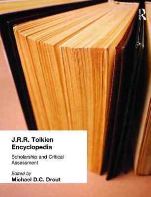 J. R. R. Tolkien Encyclopedia : Scholarship and Critical Assessment