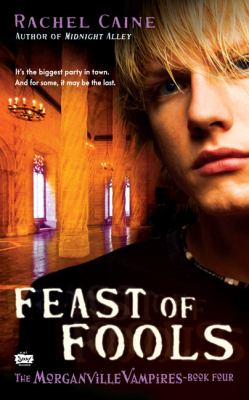 Feast of Fools : The Morganville Vampires, Book 4
