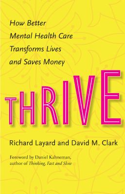 Thrive : How Better Mental Health Care Transforms Lives and Saves Money