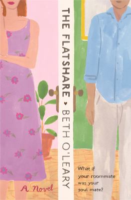 The Flatshare : A Novel