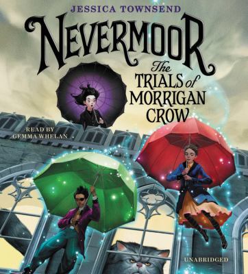 Nevermoor : The Trials of Morrigan Crow