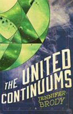 The United Continuums : The Continuum Trilogy, Book 3