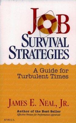 Job Survival Strategies : A Guide for Turbulent Times