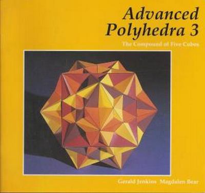 Advanced Polyhedra 3 : The Compound of Five Cubes