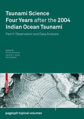 Tsunami Science Four Years after the 2004 Indian Ocean Tsunami : Part II: Observation and Data Analysis