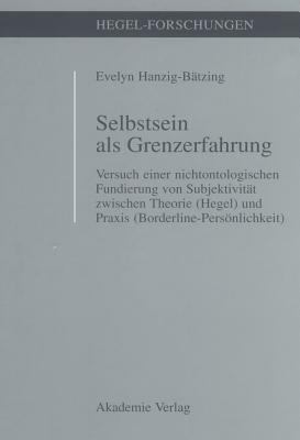 Selbstsein Als Grenzerfahrung Versuch einer Nichtontologischen Fundierung von Subjektivitaet