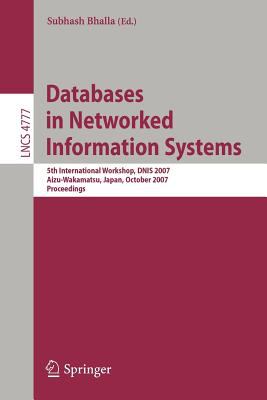 Databases in Networked Information Systems : 5th International Workshop, DNIS 2007, Aizu-Wakamatsu, Japan, October 2007 - Proceedings